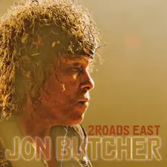 2 Roads East by Jon Butcher album reviews, ratings, credits
