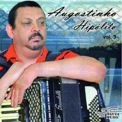 Augostinho Hipólito, Vol. 3 by Augostinho Hipólito album reviews, ratings, credits