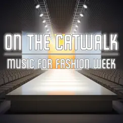 On the Catwalk: Music for Fashion Week by Alex Khaskin album reviews, ratings, credits