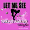 Let Me See (feat. Rico) - Single album lyrics, reviews, download