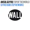 Top of the World (Dyro Dubstep Rework) - Single album lyrics, reviews, download