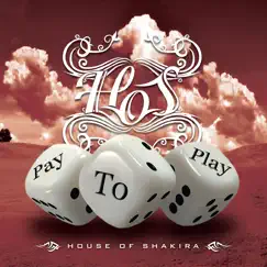 Pay To Play by House of Shakira album reviews, ratings, credits