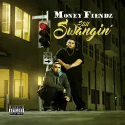Still Swangin' by Money Fiendz album reviews, ratings, credits
