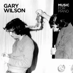 Music for Piano - EP by Gary Wilson album reviews, ratings, credits