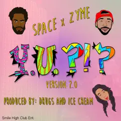 Y.U.?!? (Version 2.0) [Drugs and Ice Cream Remix] - Single by Space & Zyme album reviews, ratings, credits