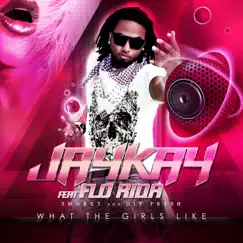 What the Girls Like (feat. Flo Rida, Smokey & Git Fresh) - Single by Jaykay album reviews, ratings, credits
