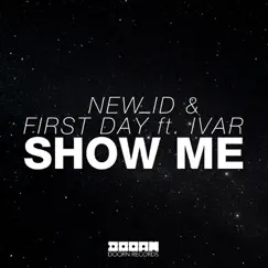 Show Me (feat. IVAR) - Single by NEW_ID & First Day album reviews, ratings, credits