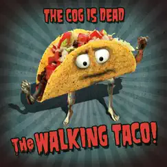 The Walking Taco - Single by The Cog is Dead album reviews, ratings, credits