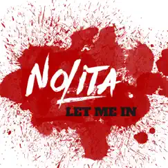 Let Me In (Remixes) - EP by Nolita album reviews, ratings, credits