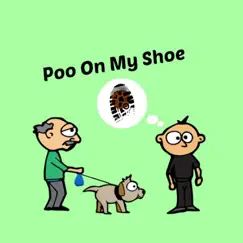 Poo on My Shoe Song Lyrics