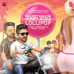 Lollipop - Single by Money Aujla, Navjeet Kahlon & Sachh album reviews, ratings, credits