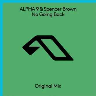 No Going Back - Single by ALPHA 9 & Spencer Brown album download