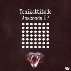 Anaconda EP by Tonikattitude album reviews, ratings, credits