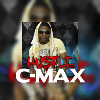 Hustle (feat. Ruddy Tee) - Single by C-Max album download