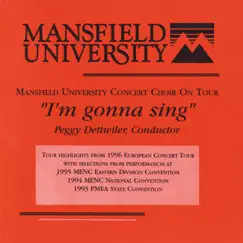I'm Gonna Sing (Live) by Mansfield University Concert Choir & Peggy Dettwiler album reviews, ratings, credits