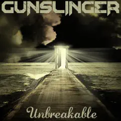 Unbreakable - Single by Gunslinger album reviews, ratings, credits