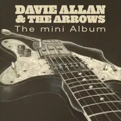 The Mini Album by Davie Allan & The Arrows album reviews, ratings, credits