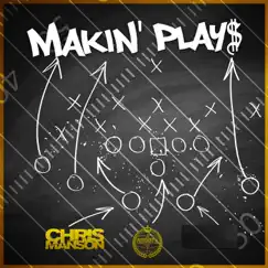 Makin' Plays - Single by Chris Manson album reviews, ratings, credits