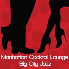 Manhattan Cocktail Lounge: Big City Jazz by Alex Khaskin album reviews, ratings, credits