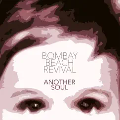 Another Soul - EP by Bombay Beach Revival album reviews, ratings, credits