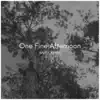 One Fine Afternoon - Single album lyrics, reviews, download