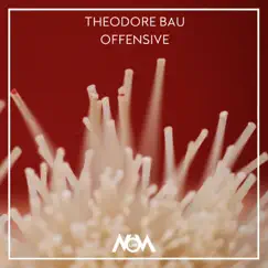 Offensive - Single by Theodore Bau album reviews, ratings, credits