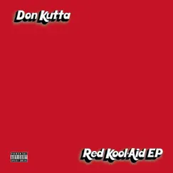 Red Kool-Aid EP by Don Kutta album reviews, ratings, credits
