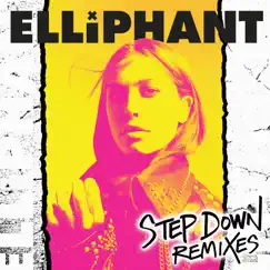 Step Down (Remixes) - Single by Elliphant album reviews, ratings, credits