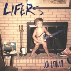 Lifers - Single by Jon Latham album reviews, ratings, credits