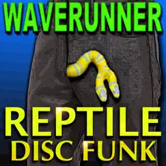 Reptile - Single by WAVERUNNER album reviews, ratings, credits