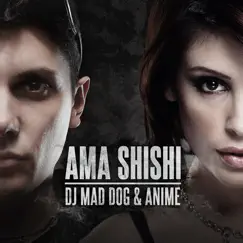 Ama Shishi by DJ Mad Dog & Anime album reviews, ratings, credits