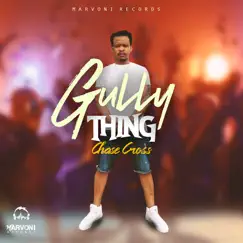 Gully Thing - Single by Chase Cross album reviews, ratings, credits