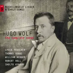 Wolf: The Complete Songs, Vol. 9 – Michelangelo Lieder & Early Songs by Various Artists album reviews, ratings, credits
