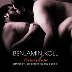 2menkiss (Remixes) - Single by Benjamin Koll album reviews, ratings, credits