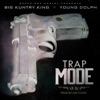 Trap Mode (feat. Young Dolph) - Single album lyrics, reviews, download