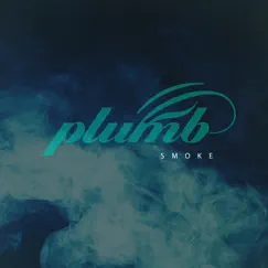 Smoke (Remixes) - Single by Plumb album reviews, ratings, credits