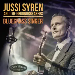 Bluegrass Singer by Jussi Syren & The Groundbreakers album reviews, ratings, credits