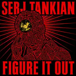 Figure It Out - Single by Serj Tankian album reviews, ratings, credits