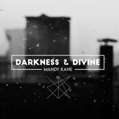 Darkness & Divine - EP by Mandy Kane album reviews, ratings, credits