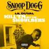 Kill 'Em wit the Shoulders (feat. Lil Duval) - Single album lyrics, reviews, download