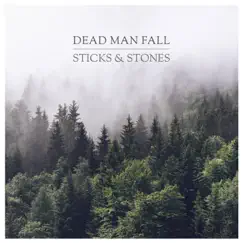 Sticks and Stones - Single by Dead Man Fall album reviews, ratings, credits