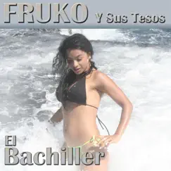 El Bachiller by Fruko y Sus Tesos album reviews, ratings, credits