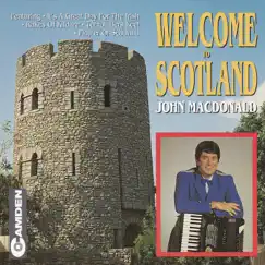 Welcome To Scotland by John MacDonald album reviews, ratings, credits