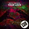 Your Love - Single album lyrics, reviews, download