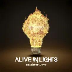 Brighter Days - EP by Alive in Lights album reviews, ratings, credits