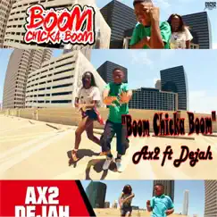 Boom Chicka Boom (feat. DeJah) Song Lyrics