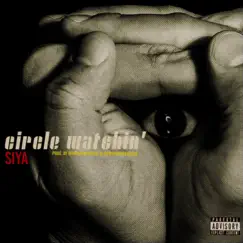 Circle Watchin' - Single by Siya album reviews, ratings, credits