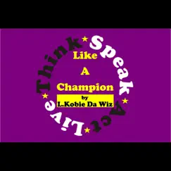 Like a Champion - Single by L. Kobie Da Wiz album reviews, ratings, credits