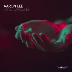 Who Cares - Single by Aaron Lee album reviews, ratings, credits