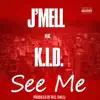 See Me (feat. K.I.D.) - Single album lyrics, reviews, download